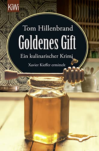 Goldenes Gift: Ein kulinarischer Krimi. Xavier Kieffer ermittelt